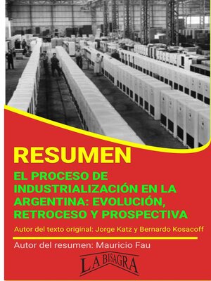 cover image of Resumen de El Proceso de Industrialización en la Argentina